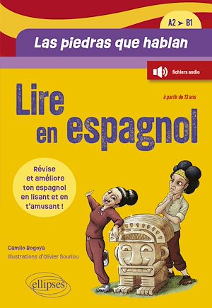 Téléchargez le livre :  Lire en espagnol. Las piedras que hablan (A2-B1)