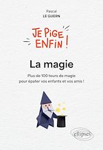 Télécharger le livre :  Je pige enfin la magie !
