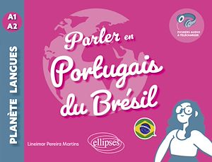 Téléchargez le livre :  Parler en portugais du Brésil A1-A2