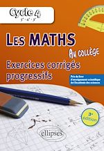 Télécharger le livre :  Les mathématiques au collège : exercices corrigés progressifs. Cycle 4
