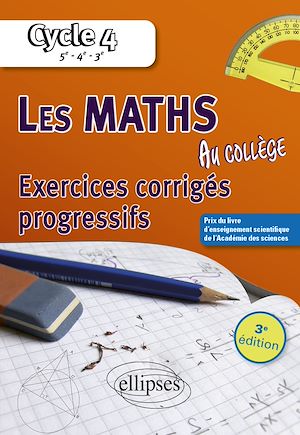 Téléchargez le livre :  Les mathématiques au collège : exercices corrigés progressifs. Cycle 4
