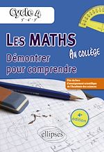 Télécharger le livre :  Les mathématiques au collège : démontrer pour comprendre. Cycle 4