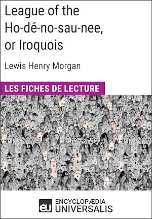 Téléchargez le livre :  League of the Ho-dé-no-sau-nee, or Iroquois de Lewis Henry Morgan