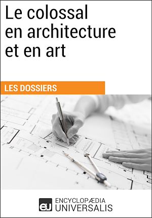 Téléchargez le livre :  Le colossal en architecture et en art