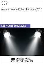 Télécharger le livre :  887 (mise en scène Robert Lepage - 2015)