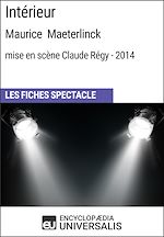 Télécharger le livre :  Intérieur (Maurice Maeterlinck - mise en scène Claude Régy - 2014)