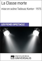 Télécharger le livre :  La Classe morte (mise en scène Tadeusz Kantor - 1975)
