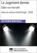 Télécharger le livre :  Le Jugement dernier (Ödön von Horváth - mise en scène André Engel - 2004)