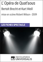 Télécharger le livre :  L'Opéra de Quat'sous (Bertolt Brecht et Kurt Weill - mise en scène Robert Wilson - 2009)