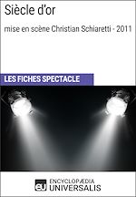Télécharger le livre :  Siècle d'or (mise en scène Christian Schiaretti - 2011)