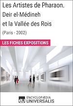 Télécharger le livre :  Les Artistes de Pharaon. Deir el-Médineh et la Vallée des Rois (Paris - 2002)