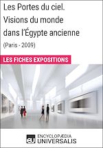 Télécharger le livre :  Les Portes du ciel. Visions du monde dans l'Égypte ancienne (Paris - 2009)