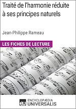 Télécharger le livre :  Traité de l'harmonie réduite à ses principes naturels de Jean-Philippe Rameau (Les Fiches de Lecture d'Universalis)