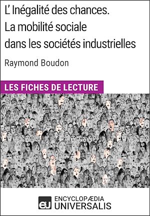Téléchargez le livre :  L'inégalité des chances. La mobilité sociale dans les sociétés industrielles de Raymond Boudon