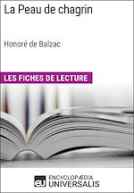 Télécharger le livre :  La Peau de chagrin d'Honoré de Balzac (Les Fiches de Lecture d'Universalis)