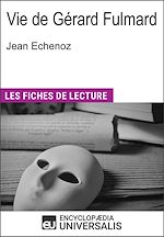 Télécharger le livre :  Vie de Gérard Fulmard de Jean Echenoz