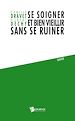 Télécharger le livre :  Se soigner et bien vieillir sans se ruiner