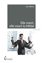 Télécharger le livre :  Elle court, elle court la bêtise
