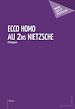 Télécharger le livre :  Ecco Homo au 2bis Nietzsche