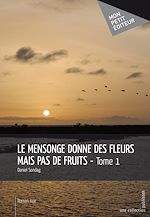 Télécharger le livre :  Le Mensonge donne des fleurs mais pas de fruits