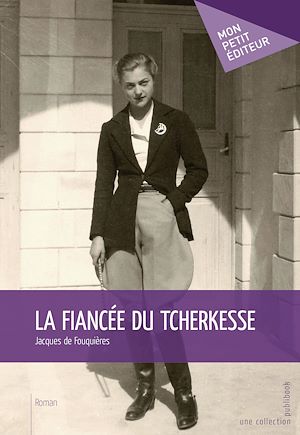 Téléchargez le livre :  La Fiancée du Tcherkesse