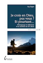 Télécharger le livre :  Je crois en Dieu, pas vous ? Et pourtant...