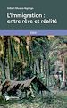 Télécharger le livre :  L'Immigration : entre rêve et réalité