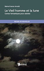 Télécharger le livre :  Le Vieil homme et la Lune