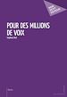 Télécharger le livre :  Pour des millions de voix