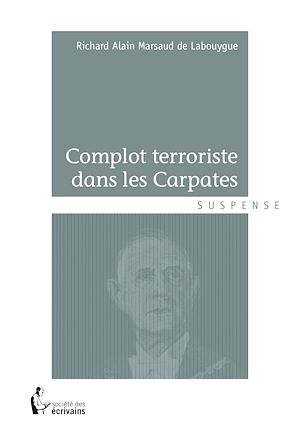 Téléchargez le livre :  Complot terroriste dans les Carpates