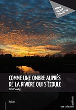 Télécharger le livre :  Comme une ombre auprès de la rivière qui s'écoule