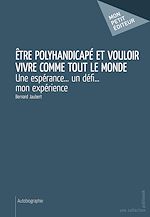 Download this eBook Être polyhandicapé et vouloir vivre comme tout le monde