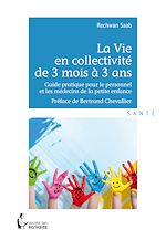 Télécharger le livre :  La Vie en collectivité de 3 mois à 3 ans