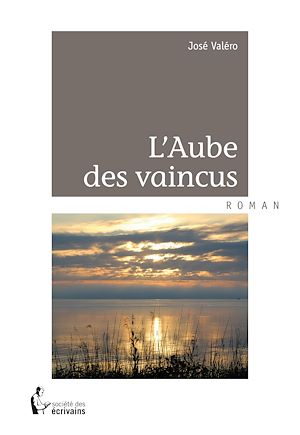 Téléchargez le livre :  L'Aube des vaincus
