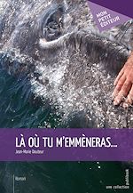 Télécharger le livre :  Là où tu m'emmèneras...