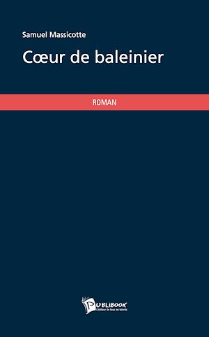 Téléchargez le livre :  Cœur de baleinier