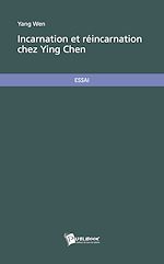 Télécharger le livre :  Incarnation et réincarnation chez Ying Chen
