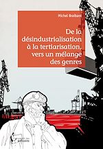 Télécharger le livre :  De la désindustrialisation à la tertiarisation, vers un mélange des genres