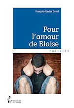Télécharger le livre :  Pour l'amour de Blaise