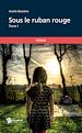 Télécharger le livre :  Sous le ruban rouge - Tome I