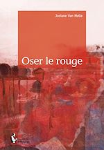 Télécharger le livre :  Oser le rouge