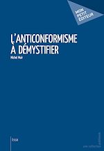 Download this eBook L'Anticonformisme à démystifier