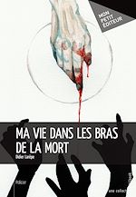 Download this eBook Ma vie dans les bras de la mort