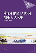 Download this eBook Fétiche dans la poche, arme à la main