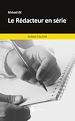 Télécharger le livre :  Le Rédacteur en série