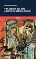 Télécharger le livre :  N'en déplaise aux cons, la différence est une chance !