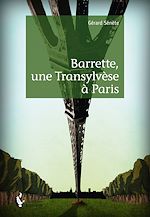 Télécharger le livre :  Barrette, une Transylvèse à Paris