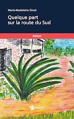Télécharger le livre :  Quelque part sur la route du Sud