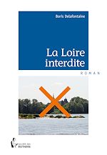 Télécharger le livre :  La Loire interdite