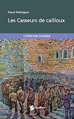 Télécharger le livre :  Les Casseurs de cailloux